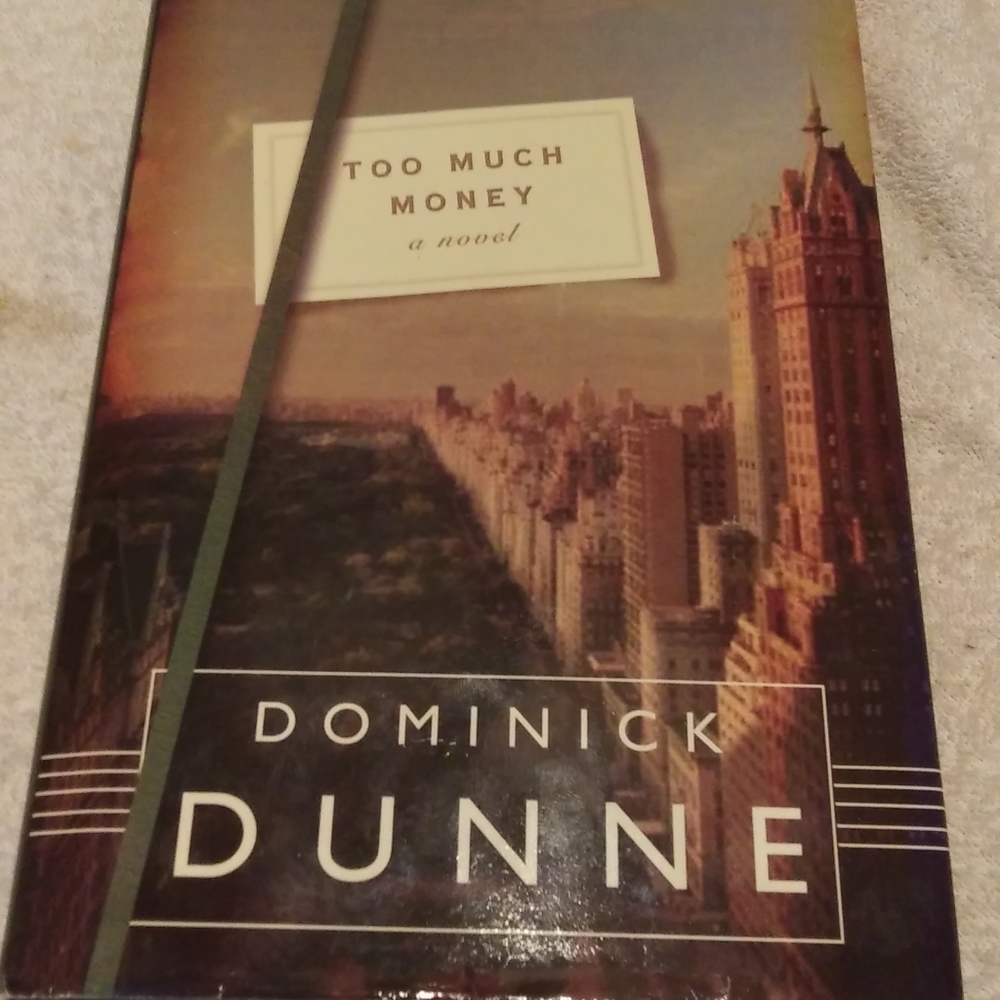Too Much Money by Dominick Dunne 2009 Hardback